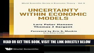[READ] EBOOK Uncertainty within Economic Models (World Scientific Series in Economic Theory)