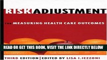 [READ] EBOOK Risk Adjustment for Measuring Healthcare Outcomes, Third Edition BEST COLLECTION