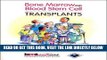 [READ] EBOOK Bone Marrow and Blood Stem Cell Transplants: A Guide For Patients BEST COLLECTION