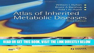 [READ] EBOOK Atlas of Inherited Metabolic Diseases 3E ONLINE COLLECTION