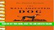 [READ] EBOOK The Well Adjusted Dog: Canine Chiropractic Methods You Can Do by Kamen, Daniel R