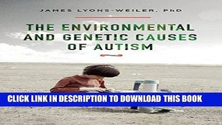 [FREE] EBOOK The Environmental and Genetic Causes of Autism BEST COLLECTION