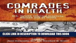 [FREE] EBOOK Comrades in Health: U.S. Health Internationalists, Abroad and at Home (Critical