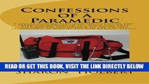 [READ] EBOOK Confessions of a Paramedic: A true story that takes the reader into the life of an