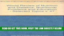 [FREE] EBOOK Nutritional Problems and Education: Selected Topics (World Review of Nutrition and