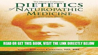 [FREE] EBOOK Dietetics of Naturopathic Medicine: In Their Own Words ONLINE COLLECTION