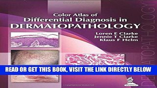 [READ] EBOOK Color Atlas of Differential Diagnosis in Dermatopathology ONLINE COLLECTION