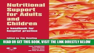[READ] EBOOK Nutritional Support for Adults and Children: A Handbook for Hospital Practice ONLINE
