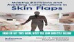 [READ] EBOOK Making Decisions and Avoiding Complications in Skin Flaps ONLINE COLLECTION