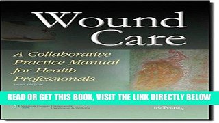 [FREE] EBOOK Wound Care: A Collaborative Practice Manual for Health Professionals ONLINE COLLECTION
