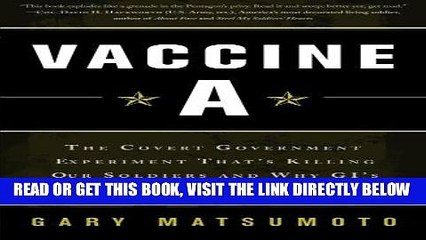 [READ] EBOOK Vaccine A: The Covert Government Experiment That s Killing Our Soldiers--and Why GI s