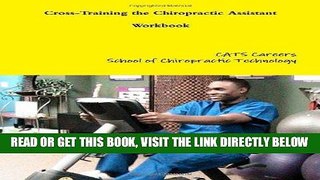 [READ] EBOOK Cross-Training the Chiropractic Assistant Workbook [Paperback] [2010] (Author) CATS