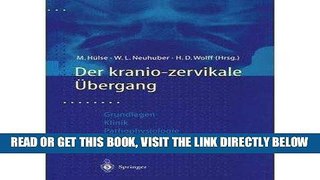 [FREE] EBOOK Der Kraniozervikale Ubergang: Aktuelle Gesichtspunkte Aus Grundlagenforschung Und