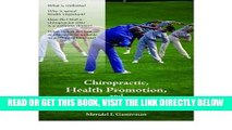 [READ] EBOOK [ Chiropractic, Health Promotion, and Wellness[ CHIROPRACTIC, HEALTH PROMOTION, AND