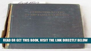 [READ] EBOOK Chiropractic Symptomatology or the Manifestation of Incoordination Considered from a