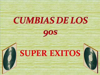 CUMBIAS 90S