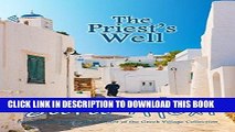 Ebook The Priest s Well (The Greek Village Collection Book 12) Free Read