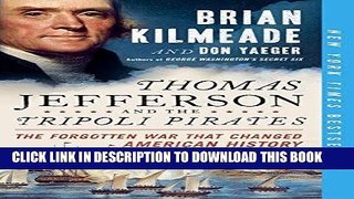 Ebook Thomas Jefferson and the Tripoli Pirates: The Forgotten War That Changed American History