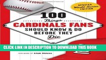 Best Seller 100 Things Cardinals Fans Should Know   Do Before They Die (100 Things...Fans Should