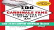 Best Seller 100 Things Cardinals Fans Should Know   Do Before They Die (100 Things...Fans Should