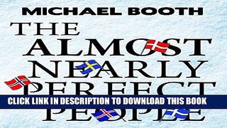 Best Seller The Almost Nearly Perfect People: Behind the Myth of the Scandinavian Utopia Free