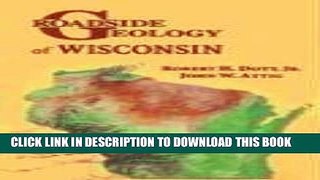 Ebook Roadside Geology of Wisconsin (Roadside Geology Series) Free Read