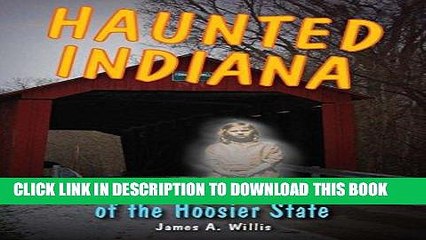 Скачать видео: Ebook Haunted Indiana: Ghosts and Strange Phenomena of the Hoosier State (Haunted Series) Free