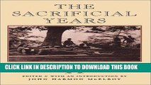 Best Seller The Sacrificial Years: A Chronicle of Walt Whitman s Experiences in the Civil War Free