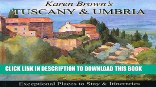 Ebook Karen Brown s Tuscany   Umbria 2010: Exceptional Places to Stay   Itineraries (Karen Brown s