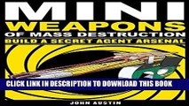 Read Now Mini Weapons of Mass Destruction 2: Build a Secret Agent Arsenal PDF Book