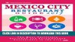 Best Seller Mexico City Restaurant Guide 2017: Best Rated Restaurants in Mexico City, Mexico - 500