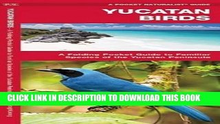 Best Seller Yucatan Birds (Pocket Naturalist Guide Series) Free Download