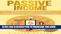 Read Now Passive Income: 30 Strategies and Ideas To Start an Online Business and Acquiring