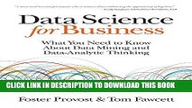 Read Now Data Science for Business: What You Need to Know about Data Mining and Data-Analytic