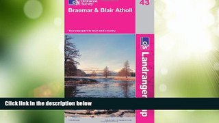 Deals in Books  L/R Map 043 Braemar and Blair Atholl (Landranger Maps) (OS Landranger Map)