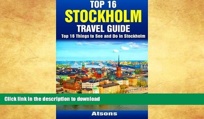 FAVORITE BOOK  Top 16 Things to See and Do in Stockholm - Top 16 Stockholm Travel Guide  GET PDF