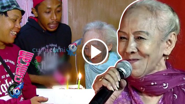 Kejutan Ultah Nenek Rocker Laila Sari - Cumicam 05 November 2016
