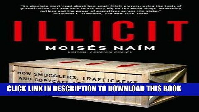 Ebook Illicit: How Smugglers, Traffickers and Counterfeiters are Hijacking the Global Economy Free