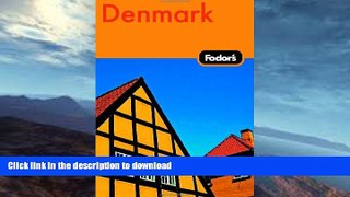 FAVORITE BOOK  Fodor s Denmark, 5th Edition (Fodor s Gold Guides) FULL ONLINE