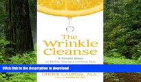 Buy book  The Wrinkle Cleanse: 4 Simple Steps to Softer, Younger-Looking Skin