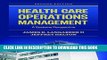 Ebook Health Care Operations Management: A Systems Perspective Free Read