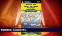 Buy NOW  Glacier and Waterton Lakes National Parks (National Geographic Trails Illustrated Map)