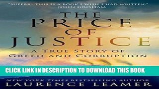 Ebook The Price of Justice: A True Story of Greed and Corruption Free Read