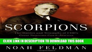 Ebook Scorpions: The Battles and Triumphs of FDR s Great Supreme Court Justices Free Read