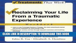 Read Now Reclaiming Your Life from a Traumatic Experience: A Prolonged Exposure Treatment Program