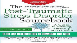 Read Now The Post-Traumatic Stress Disorder Sourcebook, Revised and Expanded Second Edition: A