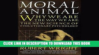 Ebook The Moral Animal: Why We Are the Way We Are: The New Science of Evolutionary Psychology Free