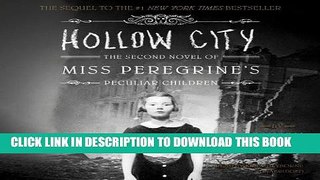 Ebook Hollow City: The Second Novel of Miss Peregrine s Peculiar Children Free Download