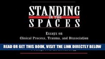 [DOWNLOAD] PDF Standing in the Spaces: Essays on Clinical Process Trauma and Dissociation