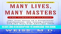 Read Now Many Lives, Many Masters: The True Story of a Prominent Psychiatrist, His Young Patient,
